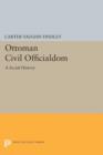 Ottoman Civil Officialdom : A Social History - Book