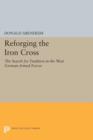 Reforging the Iron Cross : The Search for Tradition in the West German Armed Forces - Book