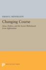 Changing Course : Ideas, Politics, and the Soviet Withdrawal from Afghanistan - Book