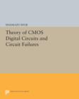 Theory of CMOS Digital Circuits and Circuit Failures - Book