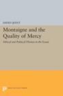 Montaigne and the Quality of Mercy : Ethical and Political Themes in the Essais - Book