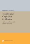 Textiles and Capitalism in Mexico : An Economic History of the Obrajes, 1539-1840 - Book
