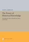 The Power of Historical Knowledge : Narrating the Past in Hawthorne, James, and Dreiser - Book