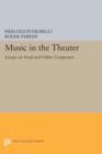 Music in the Theater : Essays on Verdi and Other Composers - Book
