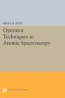 Operator Techniques in Atomic Spectroscopy - Book