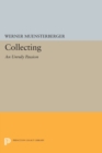 Collecting: An Unruly Passion : Psychological Perspectives - Book