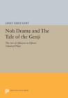 Noh Drama and The Tale of the Genji : The Art of Allusion in Fifteen Classical Plays - Book