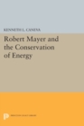 Robert Mayer and the Conservation of Energy - Book