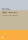 When Parties Fail : Emerging Alternative Organizations - Book