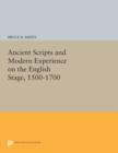 Ancient Scripts and Modern Experience on the English Stage, 1500-1700 - Book