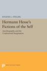 Hermann Hesse's Fictions of the Self : Autobiography and the Confessional Imagination - Book