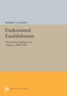 Undermined Establishment : Church-State Relations in America, 1880-1920 - Book