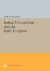 Indian Nationalism and the Early Congress - Book