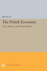 The Polish Economy : Crisis, Reform, and Transformation - Book