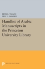 Handlist of Arabic Manuscripts (New Series) in the Princeton University Library - Book