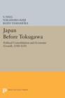 Japan Before Tokugawa : Political Consolidation and Economic Growth, 1500-1650 - Book