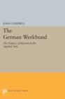 The German Werkbund : The Politics of Reform in the Applied Arts - Book