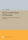 The Invisible Hand of Planning : Capitalism, Social Science, and the State in the 1920s - Book