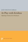 At Play with Krishna : Pilgrimage Dramas from Brindavan - Book