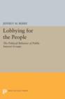 Lobbying for the People : The Political Behavior of Public Interest Groups - Book