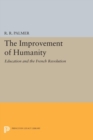 The Improvement of Humanity : Education and the French Revolution - Book