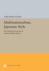 Multinationalism, Japanese Style : The Political Economy of Outward Dependency - Book