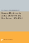 Russian Physicians in an Era of Reform and Revolution, 1856-1905 - Book