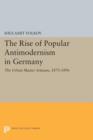 The Rise of Popular Antimodernism in Germany : The Urban Master Artisans, 1873-1896 - Book