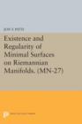 Existence and Regularity of Minimal Surfaces on Riemannian Manifolds. (MN-27) - Book
