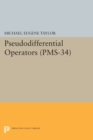 Pseudodifferential Operators (PMS-34) - Book