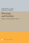 Marriage and Fertility : Studies in Interdisciplinary History - Book
