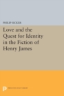 Love and the Quest for Identity in the Fiction of Henry James - Book