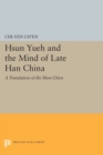 Hsun Yueh and the Mind of Late Han China : A Translation of the SHEN-CHIEN - Book
