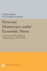 Peruvian Democracy under Economic Stress : An Account ofthe Belaunde Administration, 1963-1968 - Book