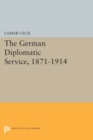 The German Diplomatic Service, 1871-1914 - Book