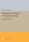 Enterprise Guidance in Eastern Europe : A Comparison of Four Socialist Economies - Book