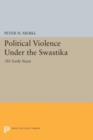 Political Violence Under the Swastika : 581 Early Nazis - Book