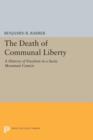 The Death of Communal Liberty : A History of Freedom in a Swiss Mountain Canton - Book