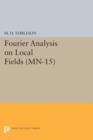 Fourier Analysis on Local Fields. (MN-15) - Book