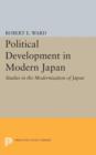 Political Development in Modern Japan : Studies in the Modernization of Japan - Book