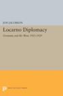 Locarno Diplomacy : Germany and the West, 1925-1929 - Book