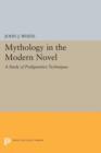 Mythology in the Modern Novel : A Study of Prefigurative Techniques - Book