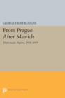 From Prague After Munich : Diplomatic Papers, 1938-1940 - Book