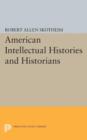 American Intellectual Histories and Historians - Book