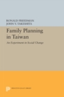 Family Planning in Taiwan : An Experiment in Social Change - Book