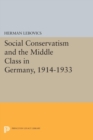 Social Conservatism and the Middle Class in Germany, 1914-1933 - Book