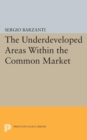 Underdeveloped Areas Within the Common Market - Book