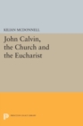 John Calvin, the Church and the Eucharist - Book