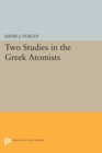 Two Studies in the Greek Atomists - Book