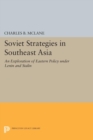 Soviet Strategies in Southeast Asia : An Exploration of Eastern Policy under Lenin and Stalin - Book